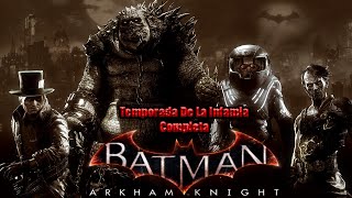 Temporada De La InfamiaLos más buscados  Todas las misiones completas Batman Arkham Knight español [upl. by Abad]