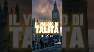 IL VIAGGIO DI TALITA É ORA ONLINE 🇮🇹✈️🇬🇧 [upl. by Auric133]