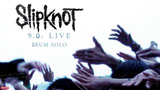 Slipknot  Drum Solo LIVE Audio [upl. by Bethezel]