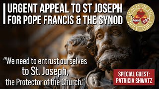 Urgent Appeal to St Joseph for Pope Francis and the Synod [upl. by Tonya]