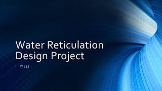 ECW435 Water Reticulation Design Project [upl. by Orgalim]