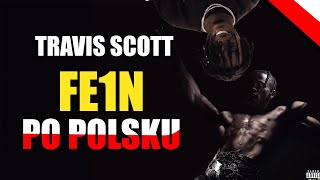 Travis Scott  Fien TŁUMACZENIE PO POLSKU [upl. by Haridan]