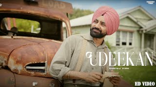 Udeekan  Sartaj Virk  Official Video  Nav Prince  kARMA  Latest Punjabi Song 2024 [upl. by Henderson]