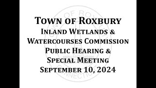 Inland Wetlands Commission  September 10 2024 Public Hearing amp Special Meeting [upl. by Etti]