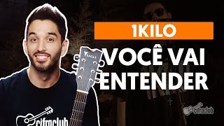 VOCÊ VAI ENTENDER  1Kilo aula de violão [upl. by Yttig]