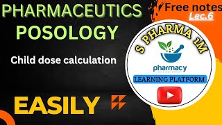 Posology । Calculation of child dose। Pharmaceutics ।B Pharma।with easy notes [upl. by O'Connor972]