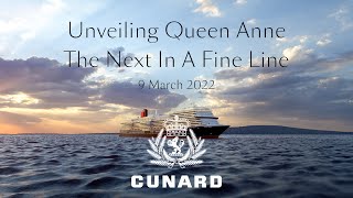 Cunard  Unveiling Queen Anne  The Next In A Fine Line [upl. by Eerised997]