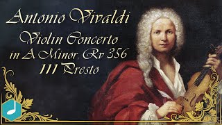 Antonio Vivaldi  Violin Concerto in A Minor Rv 356 III Presto [upl. by Megen]