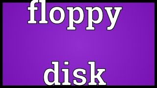 Floppy disk Meaning [upl. by Voleta]