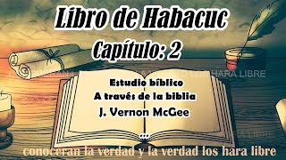 estudio bíblico Habacuc 2 biblia hablada a través de la biblia [upl. by Stacee]