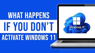 What Happens If You Don’t Activate Windows 11 [upl. by Ttelrahc]