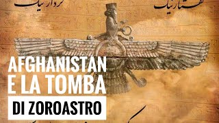 La Tomba di Zoroastro è in Afghanistan [upl. by Penthea828]