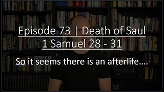 Episode 73  Death of Saul 1 Samuel 28  31 [upl. by Elleon]