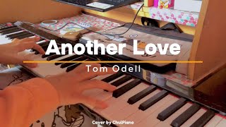 Another LoveTom Odell  Piano Cover by ChulPiano [upl. by Pals]