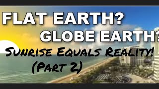 Daylight vs Sunlight on a FLAT EARTH  Part 2  MUST SEE [upl. by Nodroj]