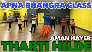 🌍THARTI HILDE  Aman Hayer  Apna Bhangra Class  Mukesh Choreography [upl. by Boyer]