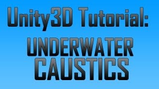 Unity 4 Creating under water caustics JavaScript [upl. by Jamila]