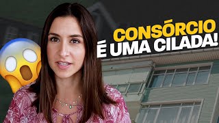 A pior escolha de 2021 7 fatos DESCONHECIDOS SOBRE CONSÓRCIOS IMOBILIÁRIOS [upl. by Jeannie229]