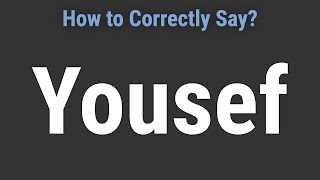 How to Pronounce Name Yousef Correctly [upl. by Lletniuq]