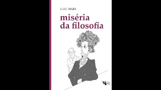 01  MISÉRIA DA FILOSOFIA CAP 2  A METAFÍSICA DA ECONOMIA POLÍTICA  KARL MARX [upl. by Akemahs]