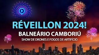 Réveillon 2024 Balneário Camboriú 🎆 Show de Drone e Fogos de Artifício [upl. by Adlesirc]