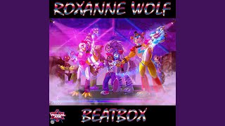 Roxanne Wolf Beatbox Theme [upl. by Nymzaj]