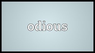 Odious Meaning [upl. by Erait]