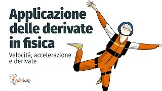 Derivate in fisica  Velocità accelerazione e derivate  Matepensa [upl. by Auhsoj]