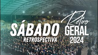 SÁBADO  RETROSPECTIVA  RETIRO GERAL 2024 deusnafrete juventude restauração geraçãoeleita [upl. by Aleron]