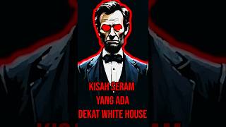 Kiasah Seram Cerita seram hantu Abraham Lincoln shorts horrorstories horrorstory fyp [upl. by Nnod197]