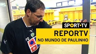 REPORTV  No mundo de Paulinho  SPORT TV [upl. by Lorelle]