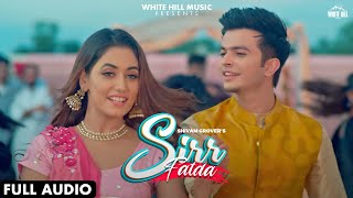 Sirr Fatda Full Audio Shivam Grover  Charvi Dutta  Punjabi Songs 2022 [upl. by Boor761]