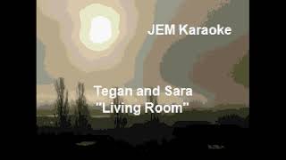 Tegan and Sara  Living Room Karaoke [upl. by Gladdy248]