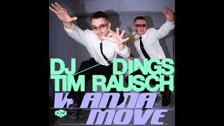 DJ Dings amp Tim Rausch  Wanna Move [upl. by Nilatak]