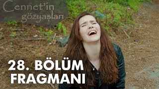 Cennetin Gözyaşları 28 Bölüm Fragmanı [upl. by Tippets]