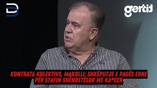 Kontrata Kolektive Makolli Shkëputje e pagës edhe për stafin shëndetësor me kacer [upl. by Nylsor]