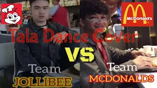 TALA DANCE COVER SHOWDOWN  Jollibee vs Mcdo [upl. by Esirahc]