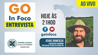 GO In Foco Entrevista  Engenheiro Agrônomo Athos Bonifácio [upl. by Suolevram]