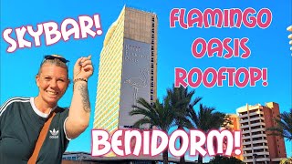 Benidorm  Flamingo Oasis  New Sky Bar [upl. by Goulder]