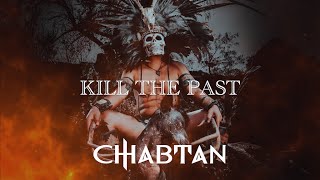 CHABTAN  Kill The Past OFFICIAL LYRIC VIDEO  darkTunes Music Group [upl. by Naols207]