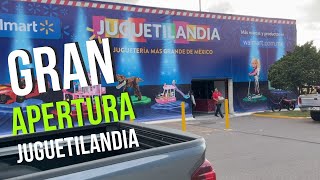 GRAN APERTURA DE JUGUETILANDIA Walmart [upl. by Ransom]