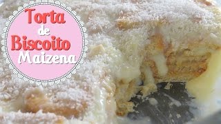 Torta de biscoito MAIZENA  Por Claudiane Diniz [upl. by Kellsie]