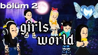 GİRLS WORLD 1 SEZON BÖLÜM İKİBAŞLANGIÇ Softcatyler [upl. by Leilani]