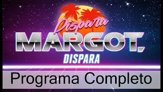 Dispara Margot Dispara del 10 de Junio de 2020 [upl. by Blackstock986]