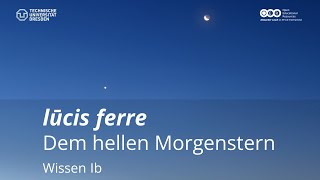 lūcis ferre Dem hellen Morgenstern Wissen Ib Basiswissen Sprachwissenschaft WiSe 2023 [upl. by Wilow607]