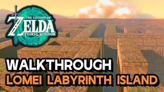 Zelda Tears Of The Kingdom  Lomei Labyrinth Island Walkthrough [upl. by Attekram786]