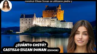 150🇪🇸🇬🇧 Castillo Eilean Donan de Escocia en 1 minuto en Español ¿Cuánto Costó Este Castillo [upl. by Pancho57]