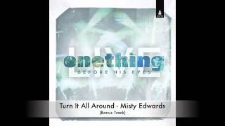 Turn it all around  Misty Edwars [upl. by Kung]