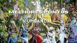 40 minutos Melhores Pontos Umbanda  Parte 2 [upl. by Anerom]