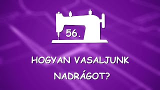 Hogyan vasaljunk nadrágot [upl. by Georg]